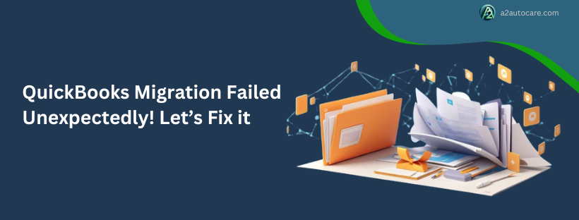 what to do if my quickbooks migration failed unexpectedly