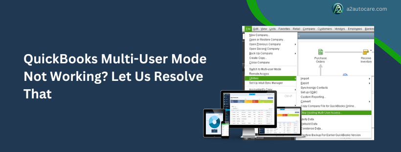 quickbooks multi-user mode not working? let us resolve that