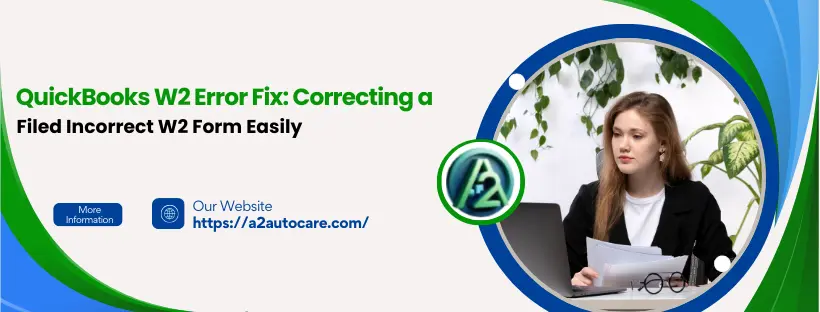 filed incorrect w2 form in QuickBooks