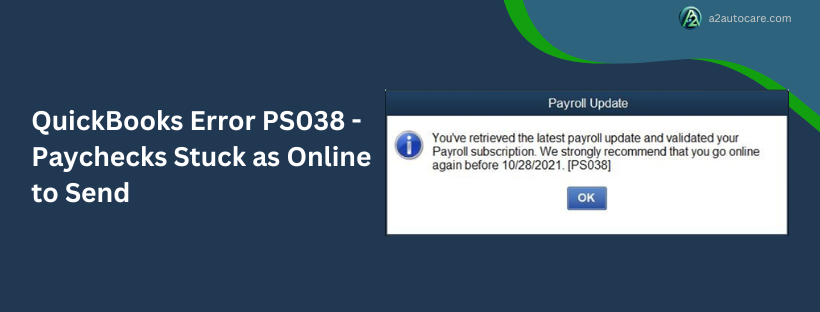 quickbooks error ps038 - paychecks stuck as online to send