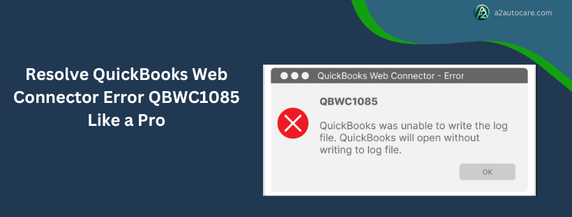 fix quickbooks web connector error QBWC1085