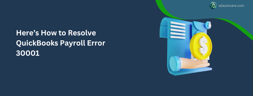how to resolve quickbooks payroll error 30001
