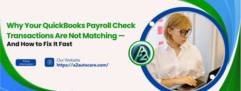 QuickBooks Payroll Check Transactions Not Matching