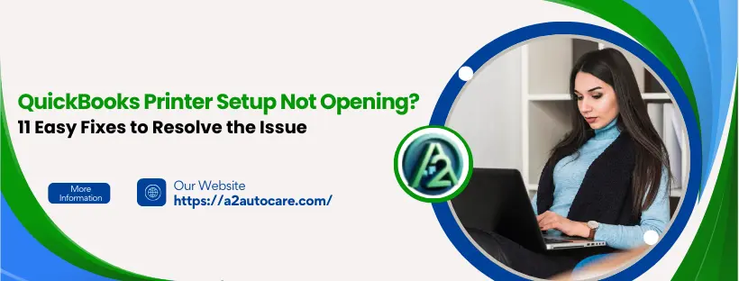 QuickBooks Printer Setup Not Opening