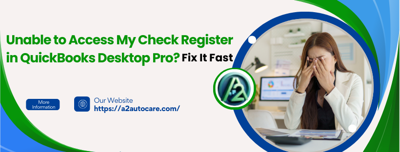 Unable to Access My Check Register in QuickBooks Desktop Pro