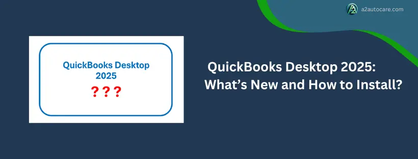 QuickBooks Desktop 2025 new features