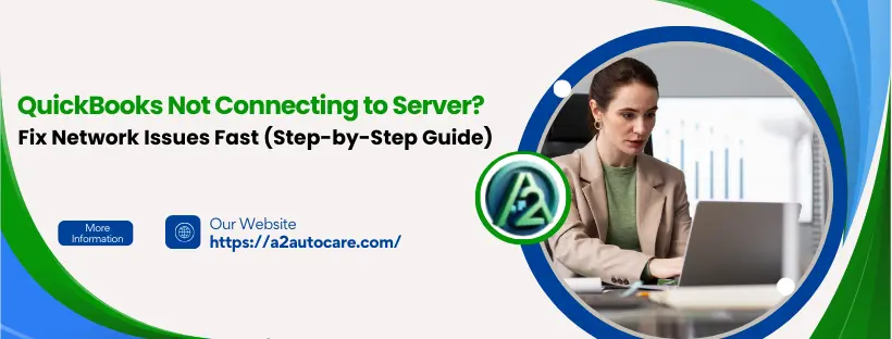 QuickBooks Not Connecting to Server