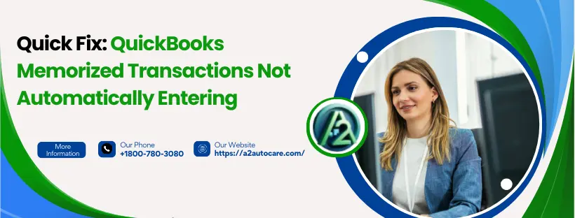 QuickBooks Memorized Transactions Not Automatically Entering