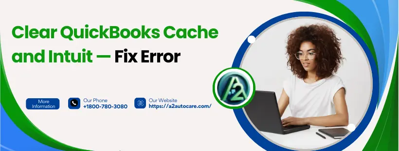 Clear QuickBooks Cache and Intuit