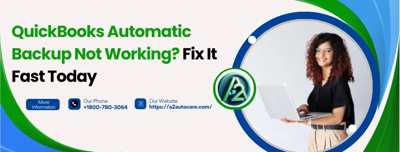 QuickBooks Automatic Backup Not Working
