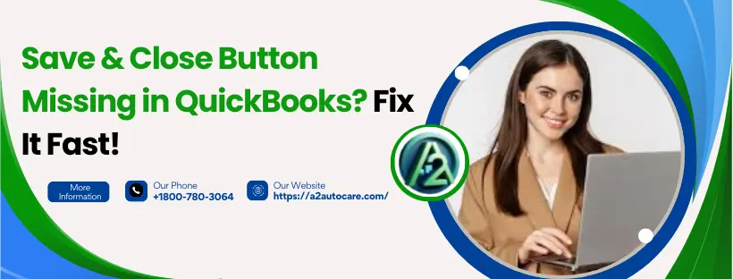 Save and Close Button Missing in QuickBooks