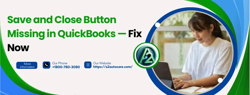 Save and Close Button Missing in QuickBooks
