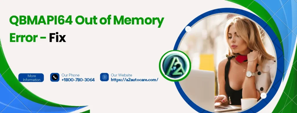 qbmapi64 out of memory error