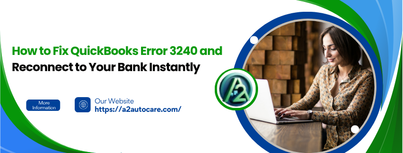 Simple Guide To Fix QuickBooks Error 3240 Banking Issues